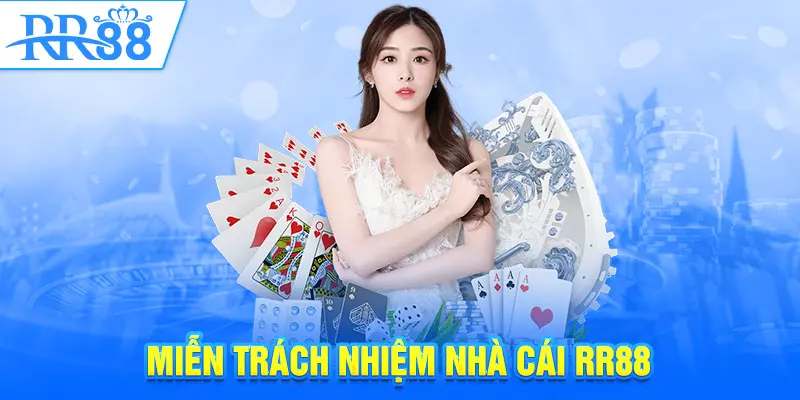 Miễn trách nhiệm nhà cái RR88