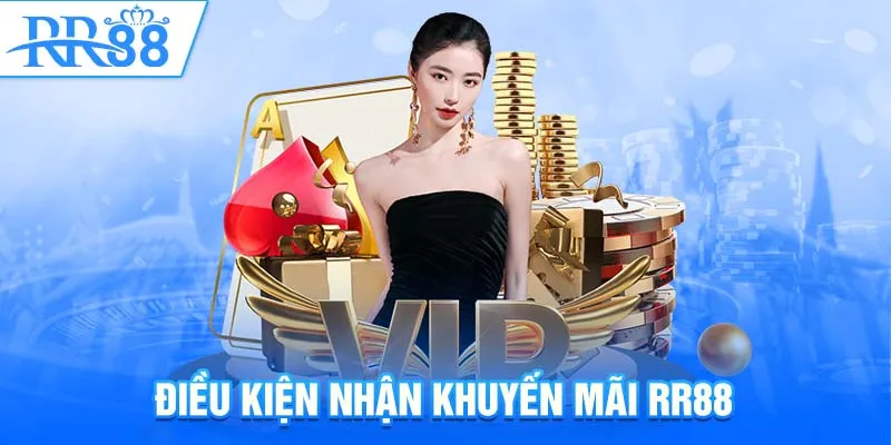 Điều kiện nhận khuyến mãi RR88